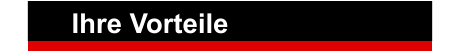 Ihre Vorteile